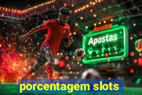 porcentagem slots